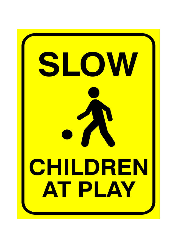 SLOW - Children at Play Sign